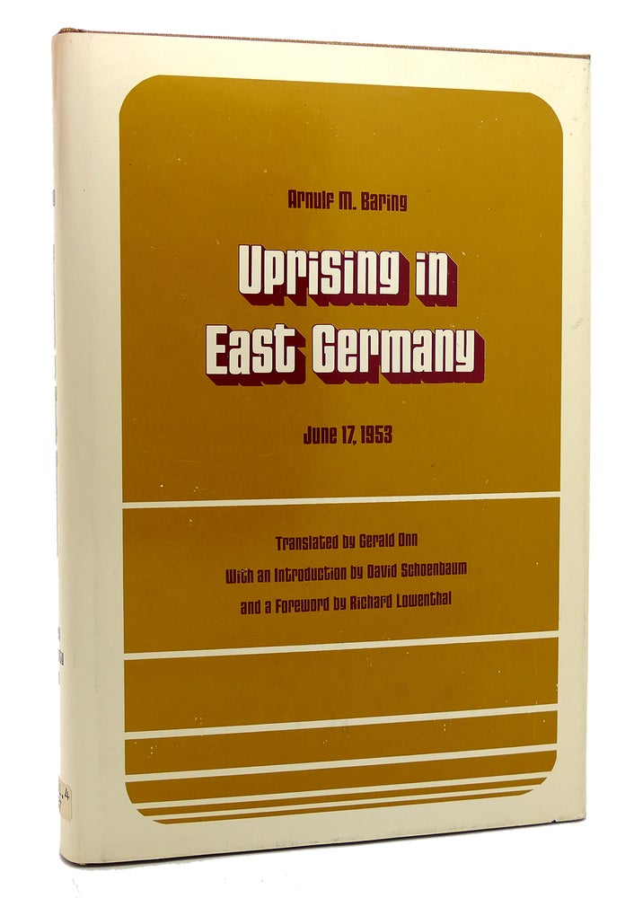 Item #118457 UPRISING IN EAST GERMANY JUNE 17, 1953. Arnulf Baring.