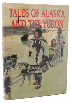 Item #118468 TALES OF ALASKA AND THE YUKON. Frank Oppel