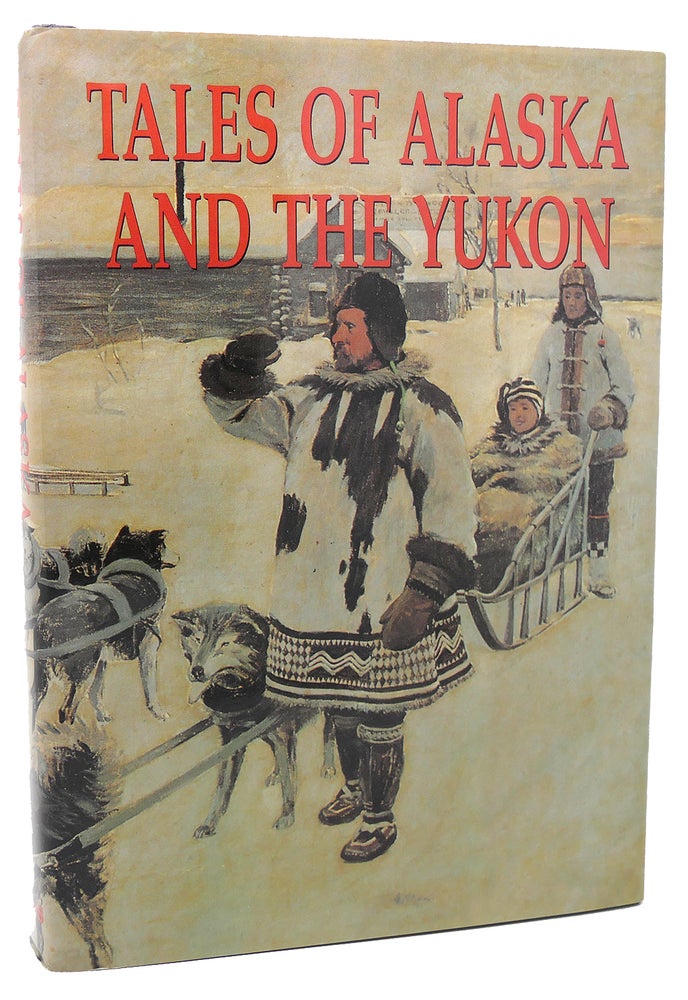 Item #118468 TALES OF ALASKA AND THE YUKON. Frank Oppel.