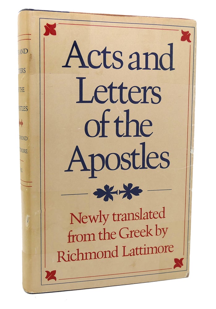 Item #118613 ACTS AND LETTERS OF THE APOSTLES. Richmond Lattimore.