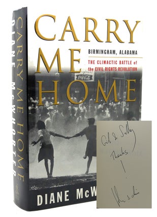 Item #118625 CARRY ME HOM Birmingham, Alabama: The Climactic Battle of the Civil Rights...