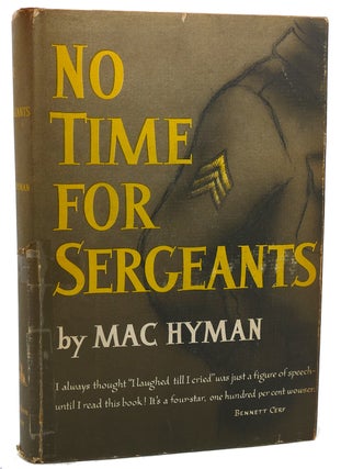 Item #118715 NO TIME FOR SERGEANTS. Mac Hyman