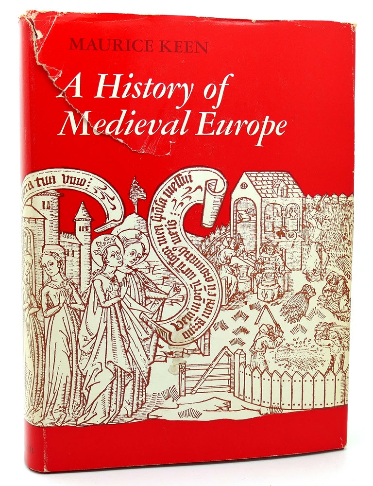 A HISTORY OF MEDIEVAL EUROPE | Maurice Keen | First Edition; First Printing