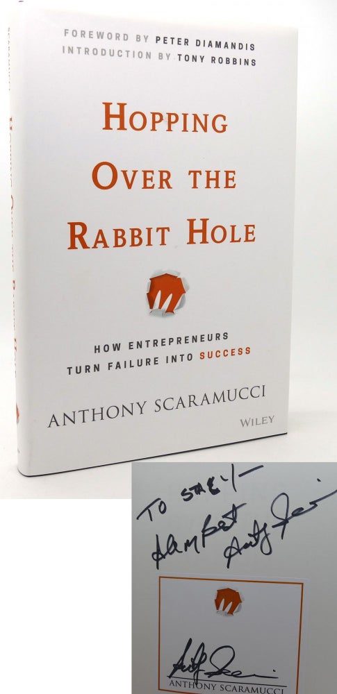 Item #118902 HOPPING OVER THE RABBIT HOLE SIGNED 1st How Entrepreneurs Turn Failure Into Success. Anthony Scaramucc.