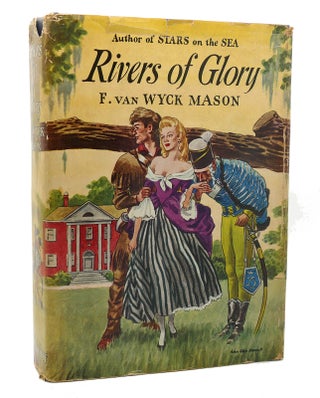 Item #118998 RIVERS OF GLORY. F. Van Wyck Mason