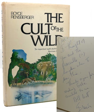 Item #119047 THE CULT OF THE WILD Signed 1st. Boyce Rensberger