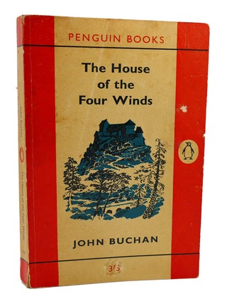 Item #119185 THE HOUSE OF THE FOUR WINDS. John Buchan