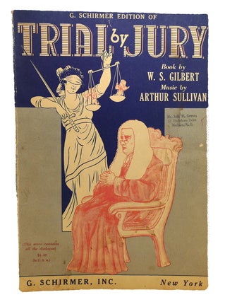 Item #119190 TRIAL BY JURY Music by Arthur Sullivan. Book by W. S. Gilbert. William S. Gilbert,...