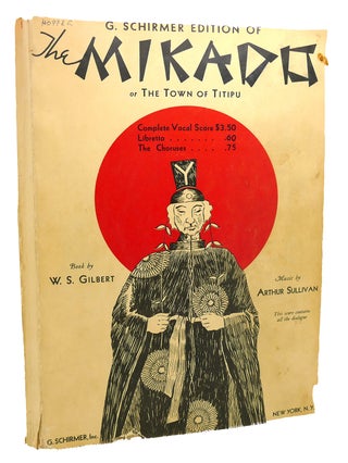Item #119192 THE MIKADO Or, the Town of Titipu Kalmus Complete Music by Arthur Sullivan. Book by...