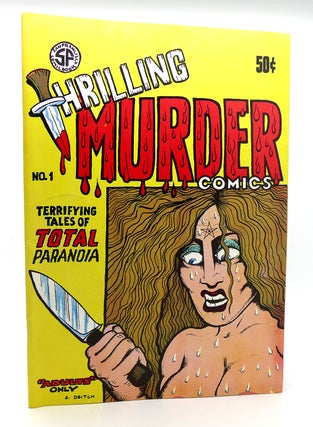 Item #119220 THRILLING MURDER COMICS, N° 1. TERRIFYING TALES OF TOTAL PARANOÏA. Griffith -...