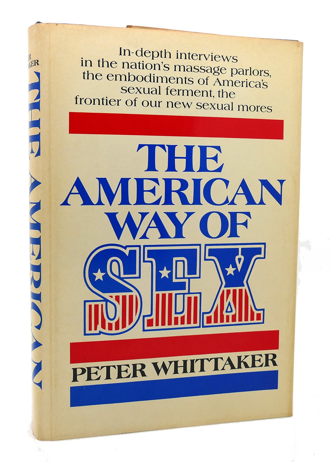 THE AMERICAN WAY OF SEX | Peter Whittaker | First Edition; First Printing