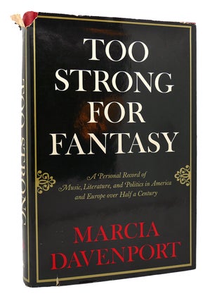 Item #119516 TOO STRONG FOR FANTASY. Marcia Davenport