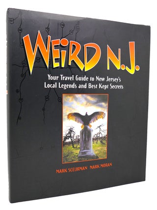 Item #119598 WEIRD N.J. Your Travel Guide to New Jersey's Local Legends and Best Kept Secrets....