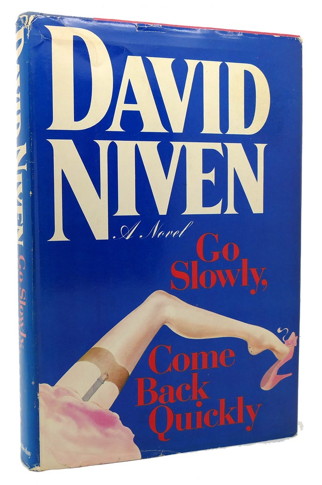 Item #119676 GO SLOWLY, COME BACK QUICKLY. David Niven.