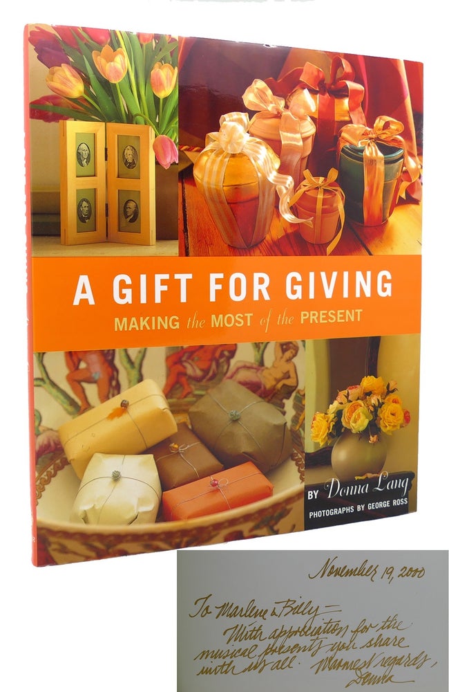 Item #119678 A GIFT FOR GIVING SIGNED 1st Making the Most of the Present. Donna Lang.