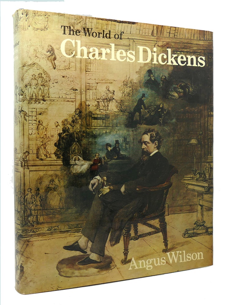Item #119679 THE WORLD OF CHARLES DICKENS. Angus Wilson - Charles Dickens.