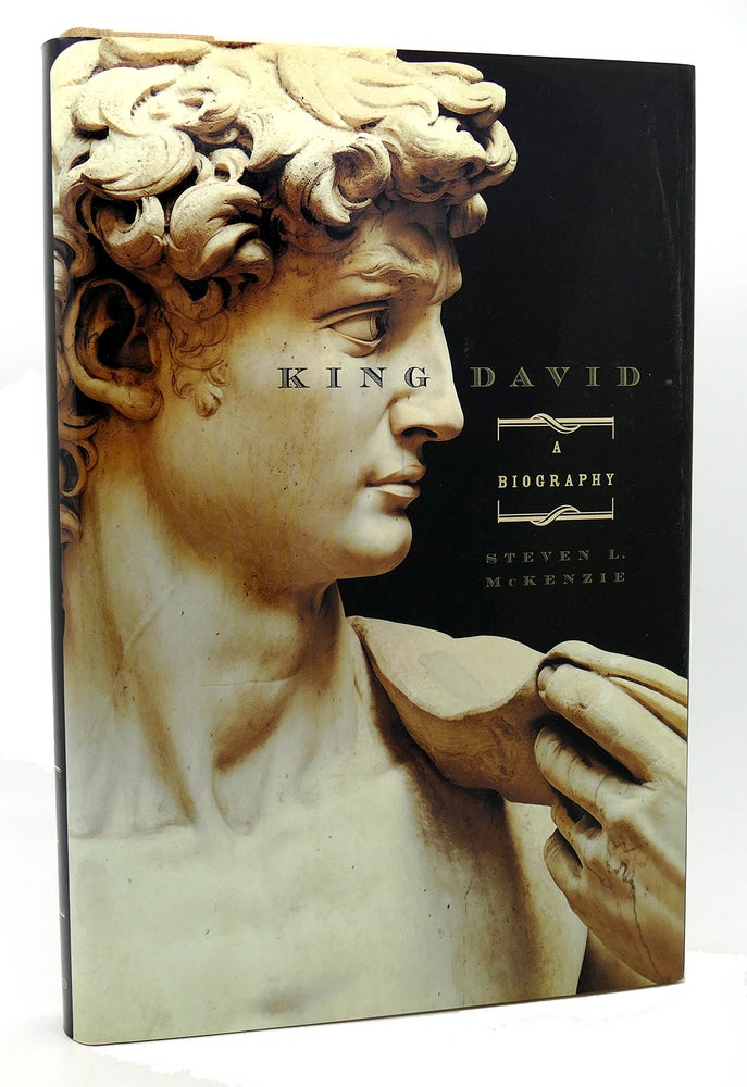 Item #119736 KING DAVID A Biography. Steven L. McKenzie.