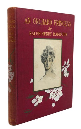 Item #119789 AN ORCHARD PRINCESS. Barbour Ralph Henry Ill Flagg James Montgomery