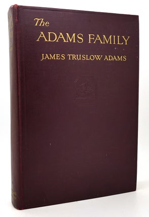 Item #119826 THE ADAMS FAMILY. James Truslow Adams