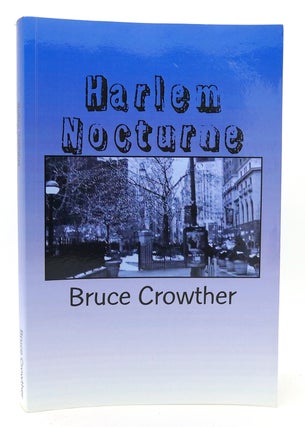 Item #119972 HARLEM NOCTURNE. Bruce Crowther