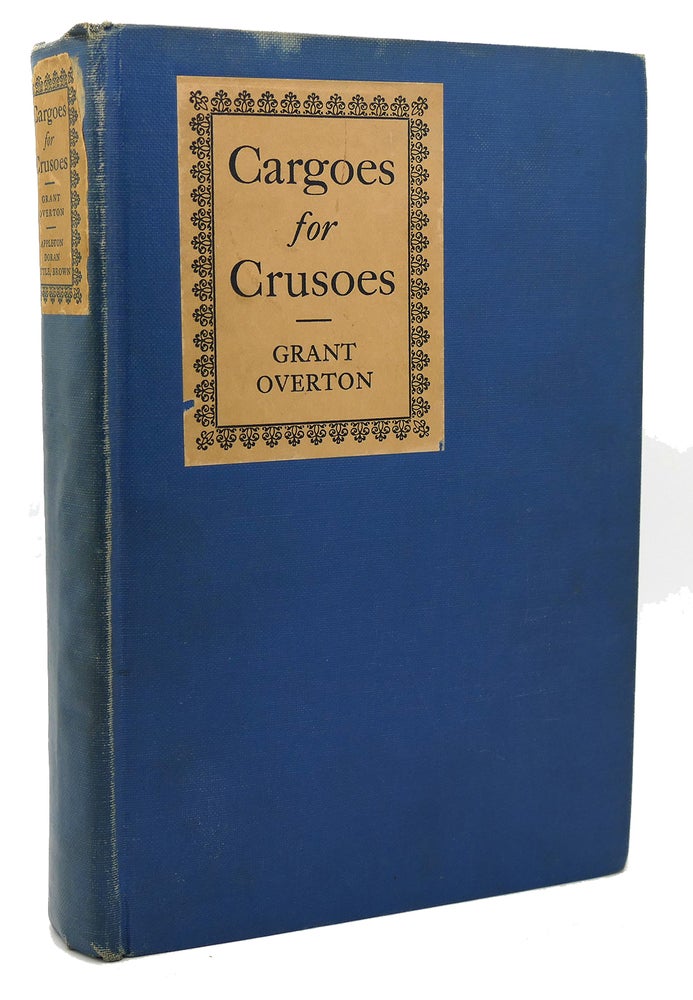 Item #119993 CARGOES FOR CRUSOES. Grant Overton.