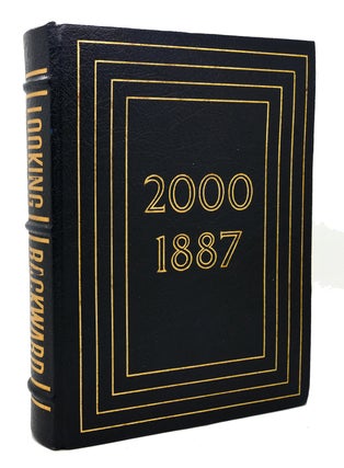 Item #120031 LOOKING BACKWARD (2000-1887) Easton Press. Edward Bellamy