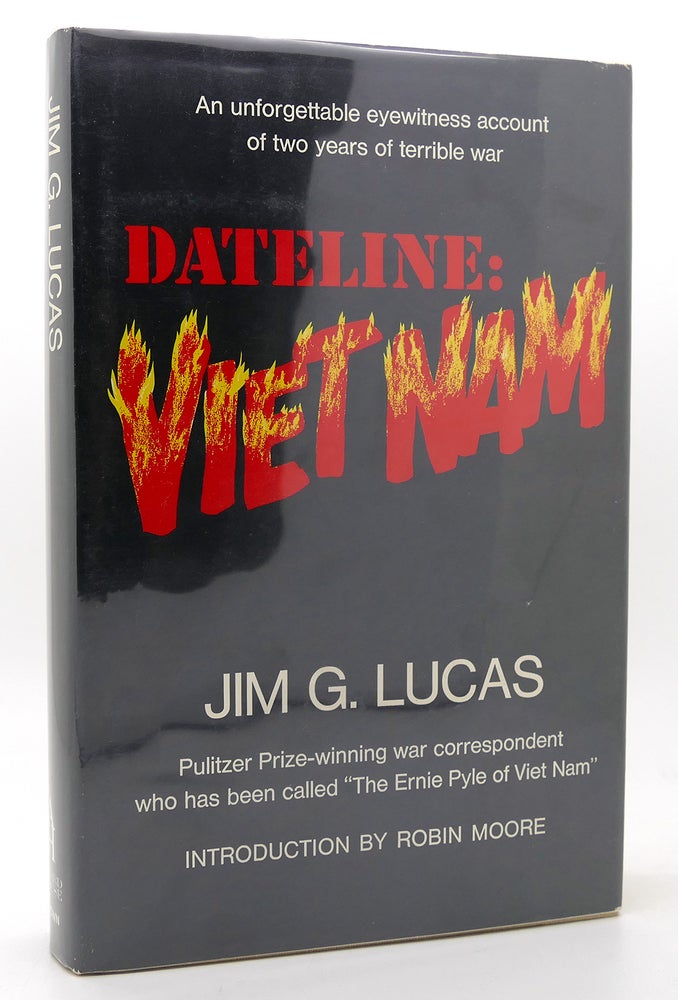 Item #120063 DATELINE: VIETNAM. Jim G. Lucas.