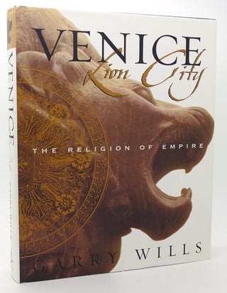 Item #120086 VENICE Lion City - the Religion of Empire. Garry Wills