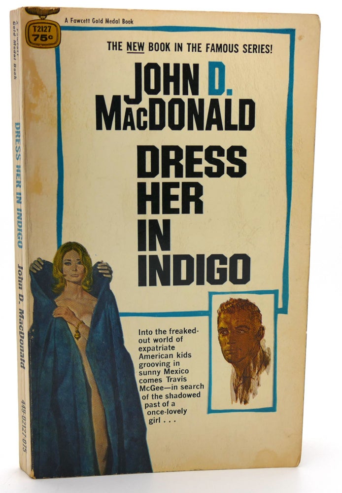 Item #120289 DRESS HER IN INDIGO. John D. MacDonald.