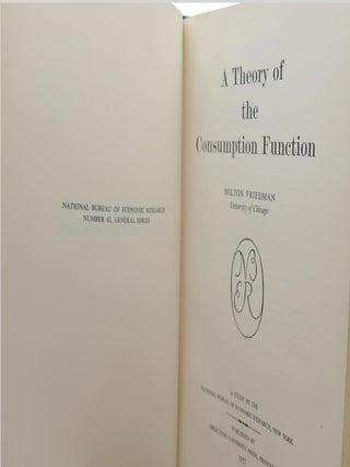 A THEORY OF THE CONSUMPTION FUNCTION