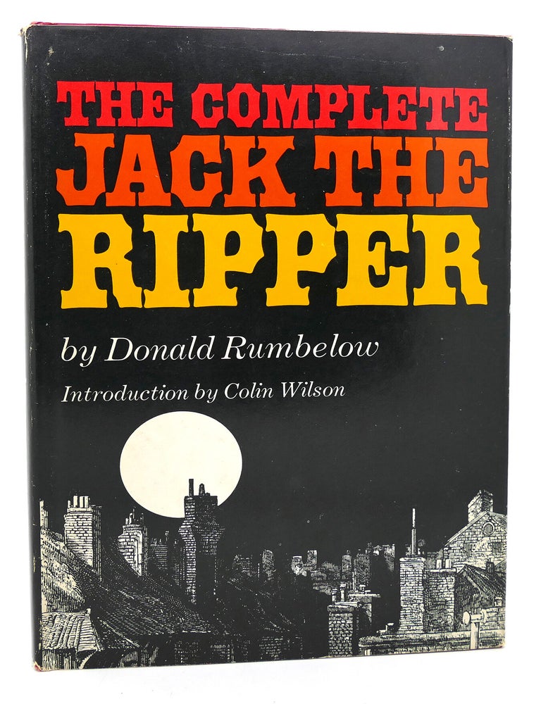 THE COMPLETE JACK THE RIPPER | Donald Rumbelow | Book Club Edition