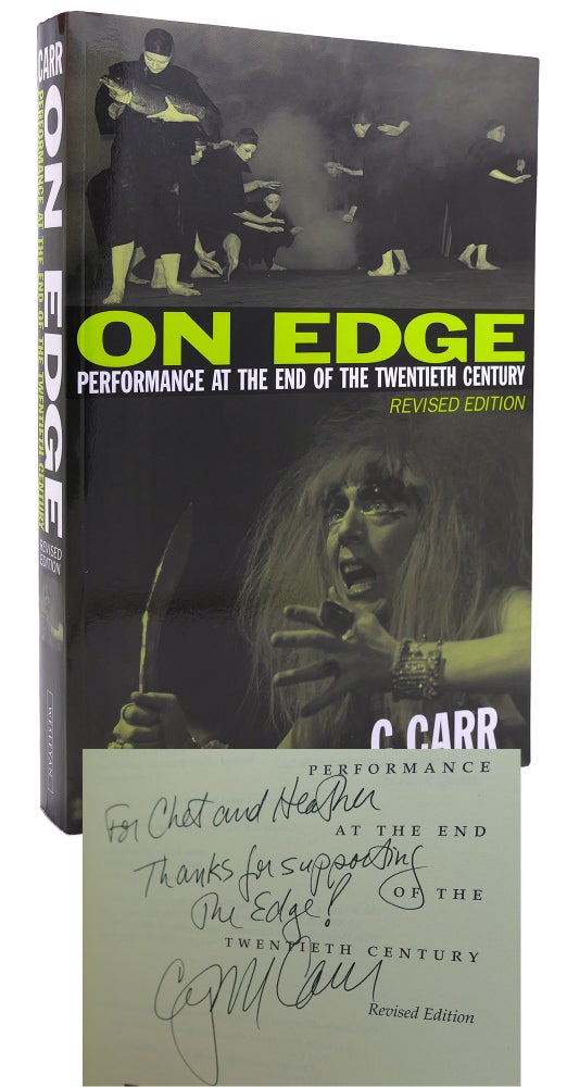 Item #120465 ON EDGE Performance At the End of the Twentieth Century. C. Carr.