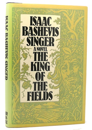 Item #120593 THE KING OF THE FIELDS. Isaac Bashevis Singer