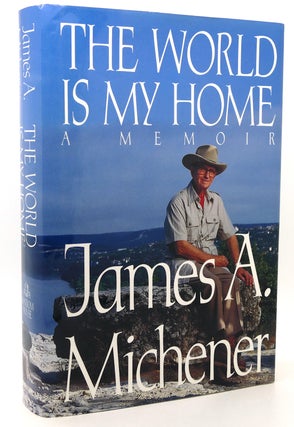 Item #120708 THE WORLD IS MY HOME A Memoir. James A. Michener