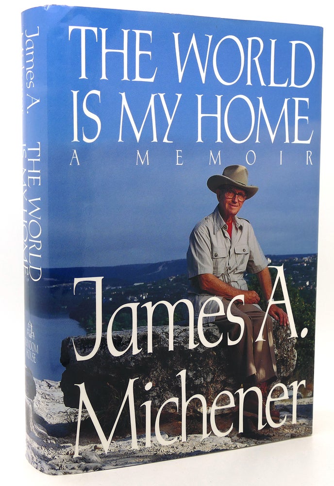 Item #120708 THE WORLD IS MY HOME A Memoir. James A. Michener.