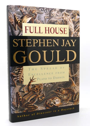 Item #120717 FULL HOUSE The Spread of Excellence from Plato to Darwin. Stephen Jay Gould