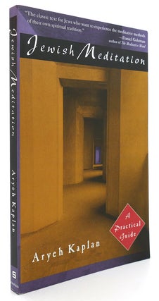 Item #121323 JEWISH MEDITATION; A Practical Guide. Aryeh Kaplan