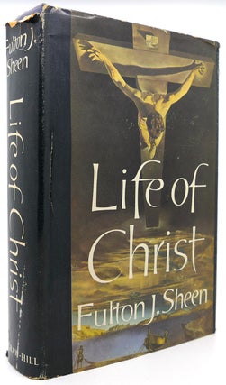 LIFE OF CHRIST. Fulton J. Sheen.