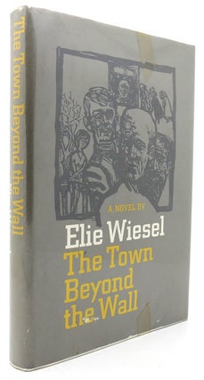 Item #121548 THE TOWN BEYOND THE WALL. Elie Wiesel