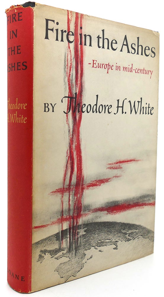 Item #121553 FIRE IN THE ASHES. Theodore H. White.