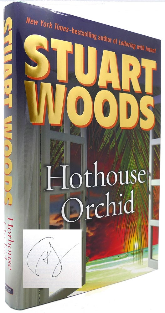 Item #121618 HOTHOUSE ORCHID (Signed First Edition). Stuart Woods.