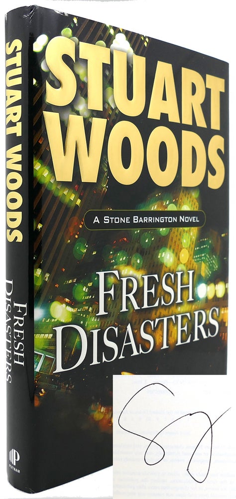 Item #121623 FRESH DISASTERS (Signed First Edition). Stuart Woods.