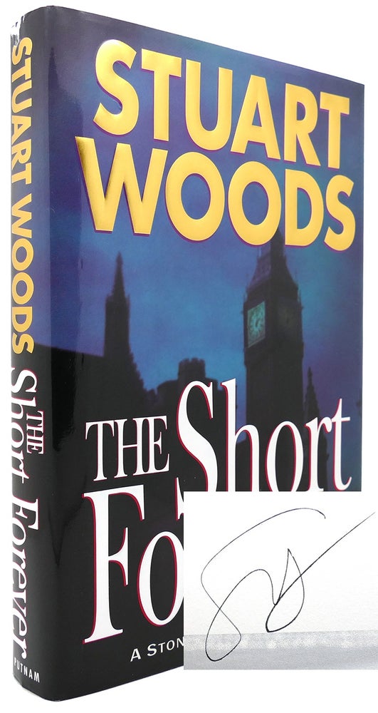 Item #121635 THE SHORT FOREVER (Signed First Edition). Stuart Woods.