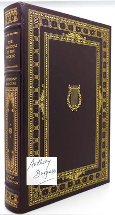 Item #121668 THE KINGDOM OF THE WICKED Signed 1st Franklin Library. Anthony Burgess