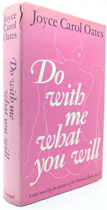 Item #121770 DO WITH ME WHAT YOU WILL. Joyce Carol Oates