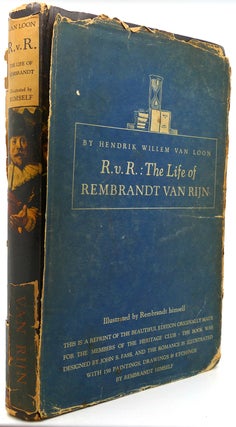 Item #121867 THE LIFE OF REMBRANDT VAN RIJN. Hendrik Willem Van Loon