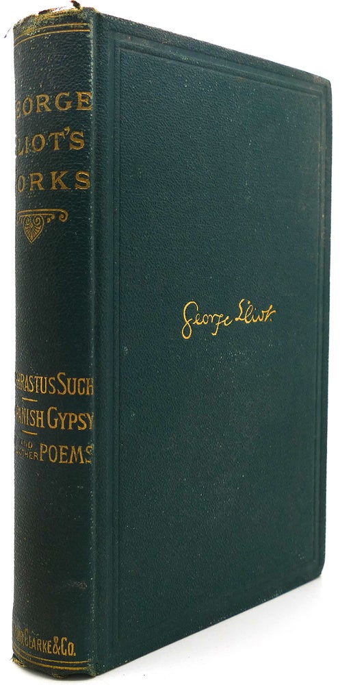 Item #121874 THEOPHRASTUS SUCH, JUBAL, OTHER POEMS, THE SPANISH GYPSY. George Eliot.