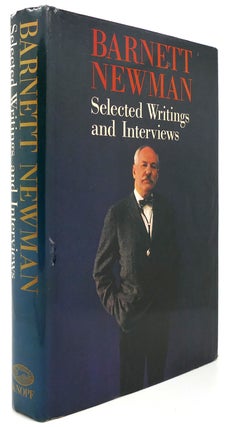 Item #121888 BARNETT NEWMAN Selected Writings and Interviews. Mollie McNickle Barnett Newman John...