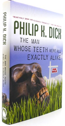 Item #122049 THE MAN WHOSE TEETH WERE ALL EXACTLY ALIKE. Philip K. Dick