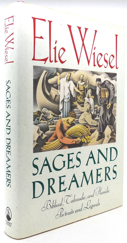 Item #122064 SAGES AND DREAMERS Biblical, Talmudic, and Hasidic Portraits and Legends. Elie Wiesel.